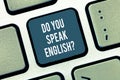 Text sign showing Do You Speak Englishquestion. Conceptual photo Speaking learning different languages Keyboard key Royalty Free Stock Photo