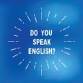 Text sign showing Do You Speak Englishquestion. Conceptual photo Speaking learning different languages Thin Beam Lines Royalty Free Stock Photo