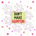 Text sign showing Don T Make Assumptions. Conceptual photo putting plan in future with percentage happening Centered Hexagon Royalty Free Stock Photo