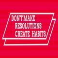 Text sign showing Don T Make Resolutions Create Habits. Conceptual photo Routine for everyday to achieve goals Different