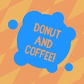 Text sign showing Donut And Coffee. Conceptual photo common food and drink pairing in United States and Canada Blank