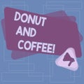 Text sign showing Donut And Coffee. Conceptual photo common food and drink pairing in United States and Canada Megaphone