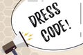 Text sign showing Dress Code. Conceptual photo Rules of what you can wear and not to school or an event