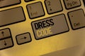 Text sign showing Dress Code. Conceptual photos Rules of what you can wear and not to school or an eventKeyboard brown keys black