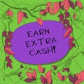 Text sign showing Earn Extra Cash. Conceptual photo Make additional money more incomes bonus revenue benefits Tree