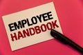 Text sign showing Employee Handbook. Conceptual photo Document Manual Regulations Rules Guidebook Policy Code Text two Words notes