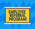 Text sign showing Employee Referral Program. Conceptual photo hire best talent from employees existing networks Blank Portable