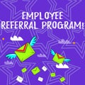 Text sign showing Employee Referral Program. Conceptual photo internal recruitment method employed by organizations Many