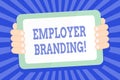 Text sign showing Employer Branding. Conceptual photo promoting company employer choice to desired target group Color