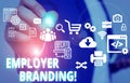 Text sign showing Employer Branding. Conceptual photo promoting company employer choice to desired target group Male human wear