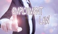 Text sign showing Employment Law. Conceptual photo deals with legal rights and duties of employers and employees