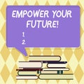 Text sign showing Empower Your Future. Conceptual photo career development and employability curriculum guide Uneven
