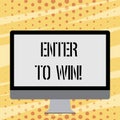 Text sign showing Enter To Win. Conceptual photo Award Reward Prize given for visiting a website Chance Giveaway.