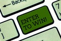 Text sign showing Enter To Win. Conceptual photo Sweepstakes Trying the luck to earn the big prize Lottery Keyboard key