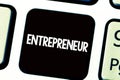 Text sign showing Entrepreneur. Conceptual photo Person who sets up a business taking on financial risks