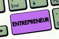 Text sign showing Entrepreneur. Conceptual photo Person who sets up a business taking on financial risks