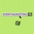 Text sign showing Event Marketing. Conceptual photo describes process of developing display to promote product