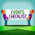 Text sign showing Events Checklist. Conceptual photo invaluable tool for successfully managing your affair Two Men