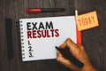 Text sign showing Exam Results. Conceptual photo An outcome of a formal test that shows knowledge or ability Man holding marker no