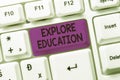 Text sign showing Explore Education. Business overview Discover the ways of acquiring knowledge or skills Creating New