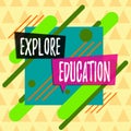 Text sign showing Explore Education. Conceptual photo Discover the ways of acquiring knowledge or skills Asymmetrical uneven