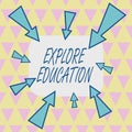 Text sign showing Explore Education. Conceptual photo Discover the ways of acquiring knowledge or skills Asymmetrical uneven