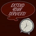 Text sign showing Extend Your Services. Conceptual photo Broaden or expand the scope of the services offered Blank Color