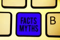 Text sign showing Facts Myths. Conceptual photo work based on imagination rather than on real life difference Keyboard blue key In