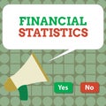 Text sign showing Financial Statistics. Conceptual photo Comprehensive Set of Stock and Flow Data of a company