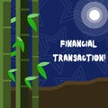 Text sign showing Financial Transaction. Conceptual photo Transactions in financial assets and liabilities Colorful Sets