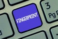 Text sign showing Fingerprint. Conceptual photo Impression or mark made on a surface by a demonstrating fingertip