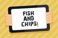 Text sign showing Fish And Chips. Conceptual photo Seafood with fries typical food form United Kingdom.