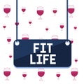 Text sign showing Fit Life. Conceptual photo maintaining a healthy weight with diet and exercise Healthy living Board Royalty Free Stock Photo