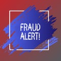 Text sign showing Fraud Alert. Conceptual photo Security Message Fraudulent activity suspected. Royalty Free Stock Photo