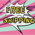 Text sign showing Free Shipping. Word for Freight Cargo Consignment Lading Payload Dispatch Cartage