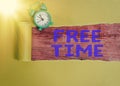 Text sign showing Free Time. Conceptual photo time available for hobbies and other activities that you enjoy