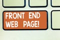 Text sign showing Front End Web Page. Conceptual photo Converting data into graphical interface for users Keyboard key Royalty Free Stock Photo