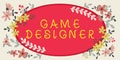 Text sign showing Game Designer. Business approach Campaigner Pixel Scripting Programmers Consoles 3D Graphics Frame