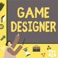 Text sign showing Game Designer. Word Written on Campaigner Pixel Scripting Programmers Consoles 3D Graphics Businessman
