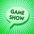 Text sign showing Game Show. Conceptual photo Program in television or radio with players that win prizes Green speech bubble mess Royalty Free Stock Photo