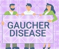 Text sign showing Gaucher Disease. Internet Concept autosomal recessive inherited disorder of metabolism Three