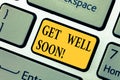 Text sign showing Get Well Soon. Conceptual photo Wishing you have better health than now Greetings good wishes Keyboard