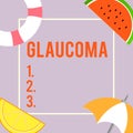 Text sign showing Glaucoma. Conceptual photo Eye diseases which result in damage to the optic nerve Vision loss