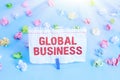 Text sign showing Global Business. Conceptual photo Trade and business system a company doing across the world Colored crumpled