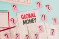 Text sign showing Global Money. Conceptual photo International finance World currency Transacted globally Writing tools