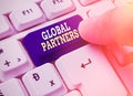 Text sign showing Global Partners. Conceptual photo Two or more firms from different countries work as a team Royalty Free Stock Photo