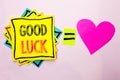 Text sign showing Good Luck. Conceptual photo Lucky Greeting Wish Fortune Chance Success Feelings Blissful written on Stacked Stic