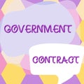 Text sign showing Government Contract. Business showcase Agreement Process to sell Services to the Administration