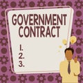 Text sign showing Government Contract. Conceptual photo Agreement Process to sell Services to the Administration