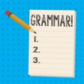 Text sign showing Grammar. Conceptual photo System and Structure of a Language Writing Rules Pencil with Eraser and